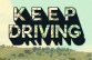 keep driving